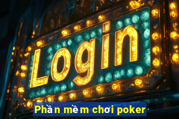 Phần mềm chơi poker