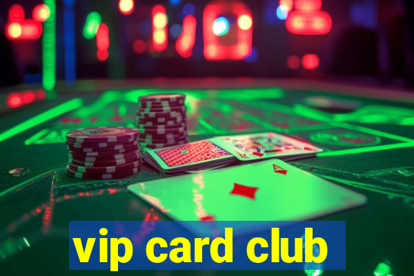 vip card club