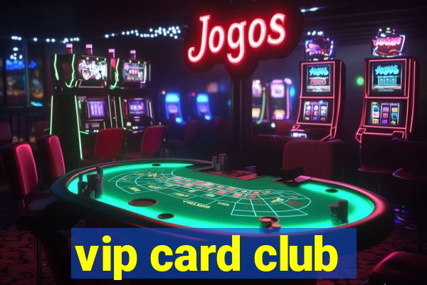 vip card club