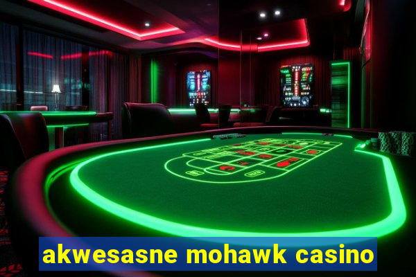 akwesasne mohawk casino