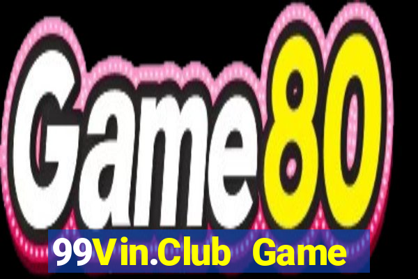 99Vin.Club Game Bài Nạp Sms