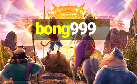 bong999