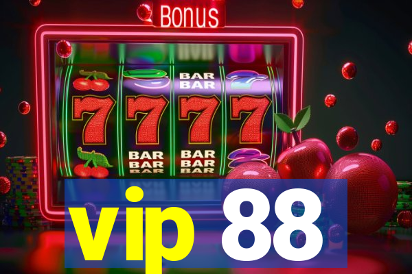 vip 88