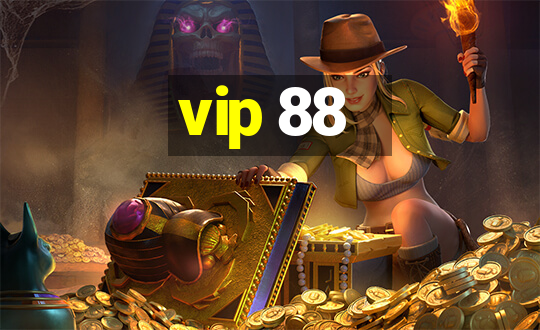 vip 88