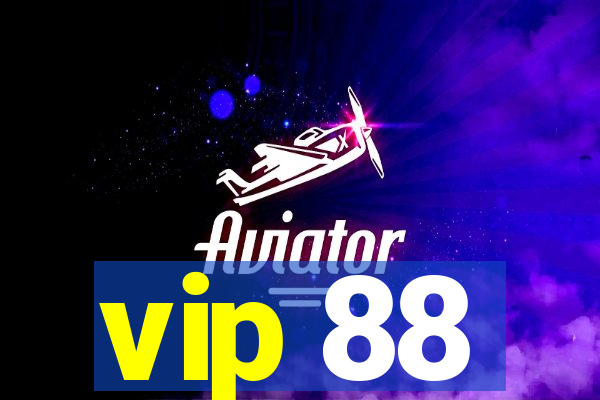 vip 88