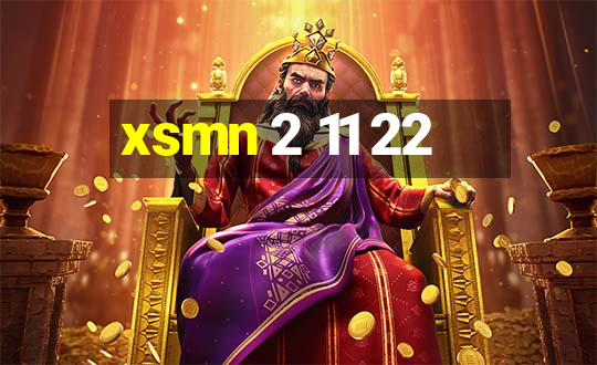 xsmn 2 11 22