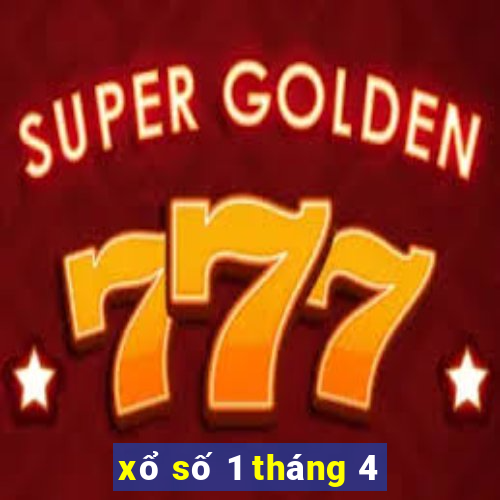 xổ số 1 tháng 4