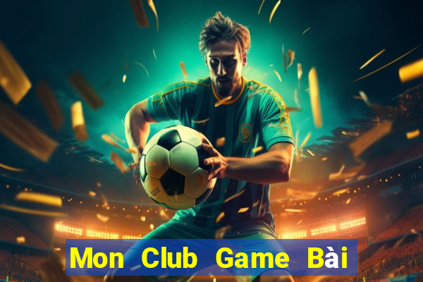 Mon Club Game Bài Trên Máy Tính