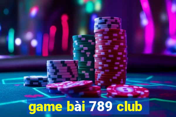 game bai 789 club