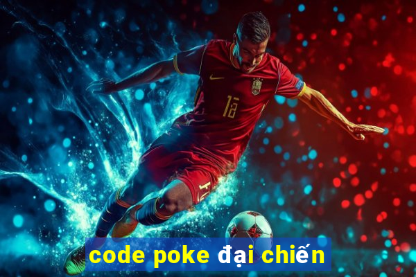 code poke đại chiến