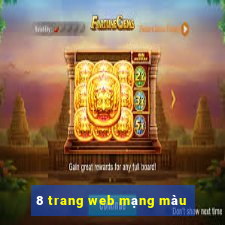 8 trang web mạng màu