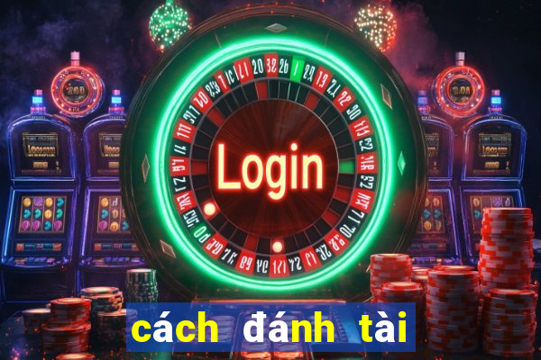 cách đánh tài xỉu game sunwin