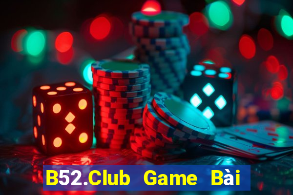 B52.Club Game Bài 1 Đổi 1