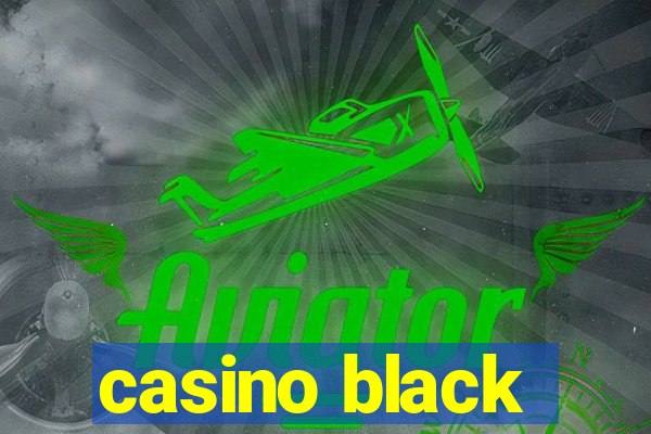 casino black