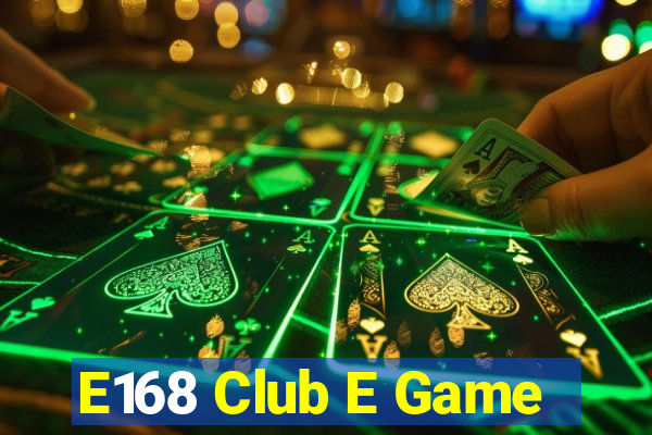 E168 Club E Game