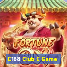 E168 Club E Game