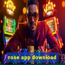 rose app download