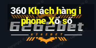 360 Khách hàng iphone Xổ số