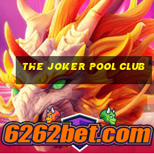 the joker pool club