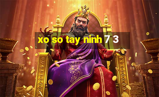 xo so tay ninh 7 3