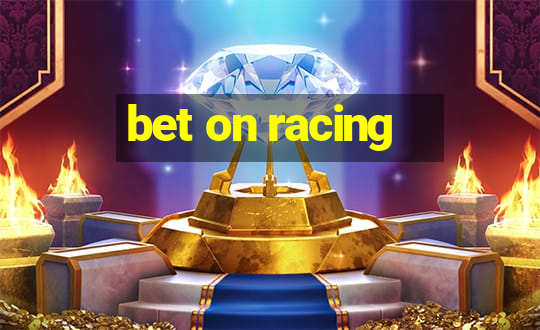 bet on racing