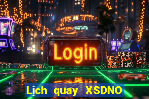 Lịch quay XSDNO ngày 26