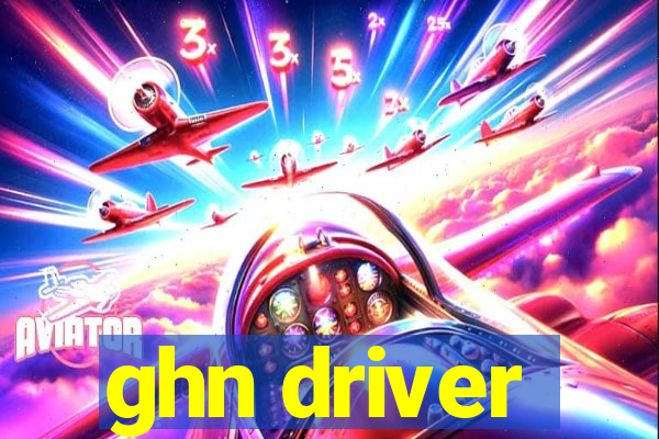 ghn driver