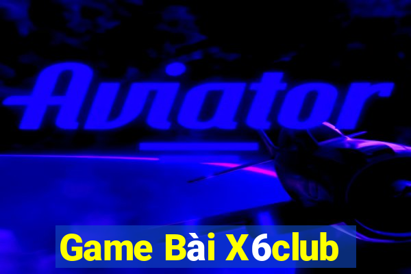 Game Bài X6club