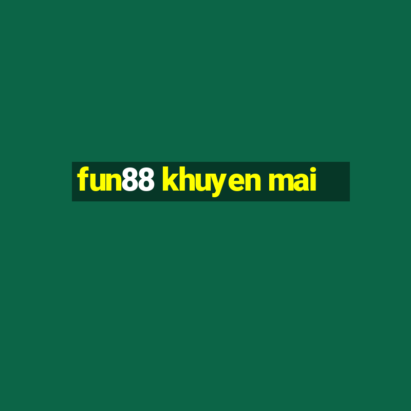 fun88 khuyen mai