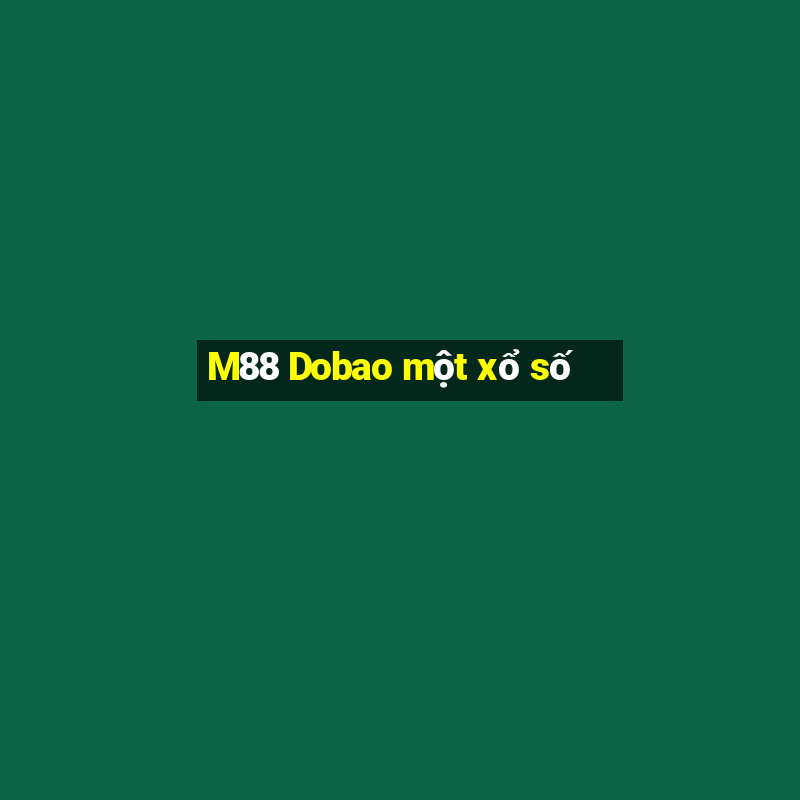 M88 Dobao một xổ số