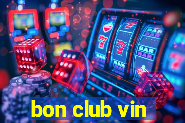 bon club vin