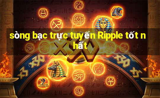 sòng bạc trực tuyến Ripple tốt nhất