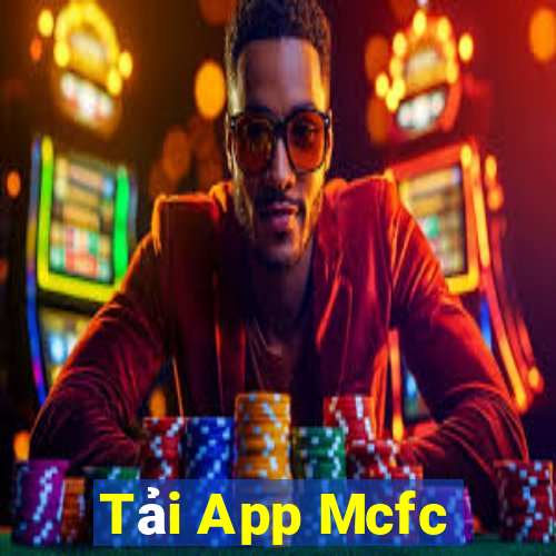 Tải App Mcfc