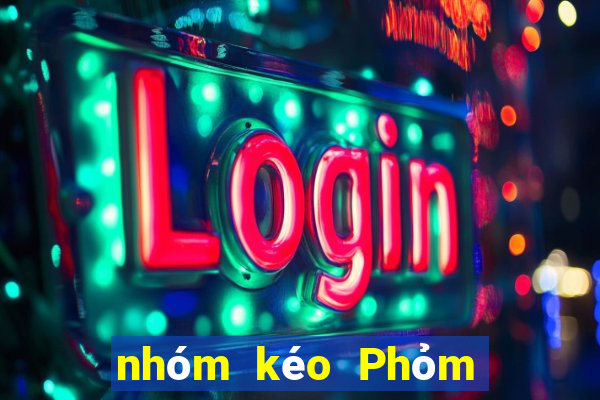 nhóm kéo Phỏm lừa đảo