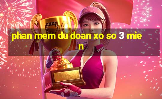 phan mem du doan xo so 3 mien