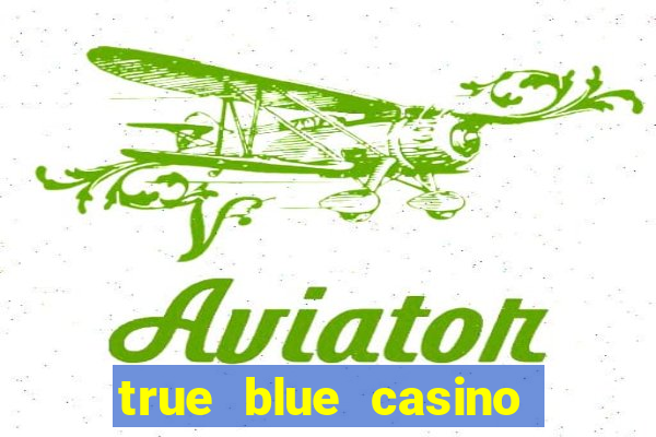 true blue casino coupons 2021