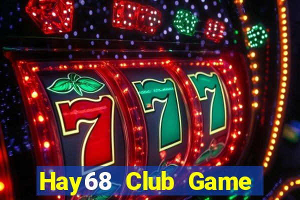 Hay68 Club Game Bài Chắn