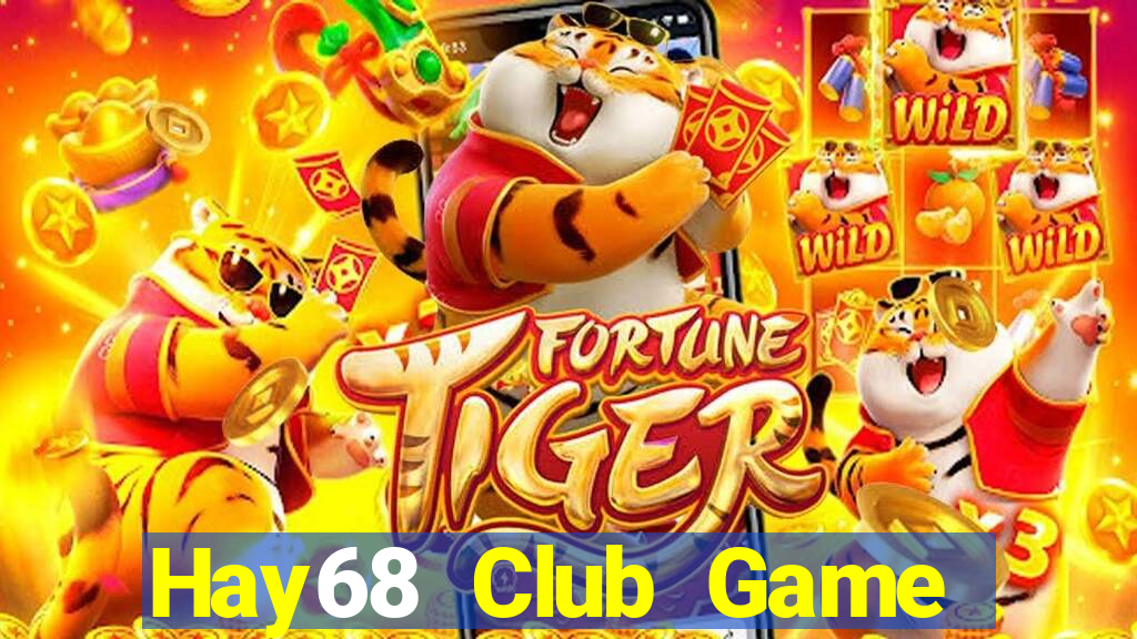 Hay68 Club Game Bài Chắn