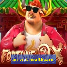 an việt healthcare