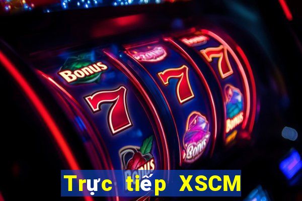 Trực tiếp XSCM ngày 28