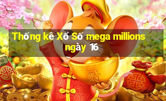 Thống kê Xổ Số mega millions ngày 16