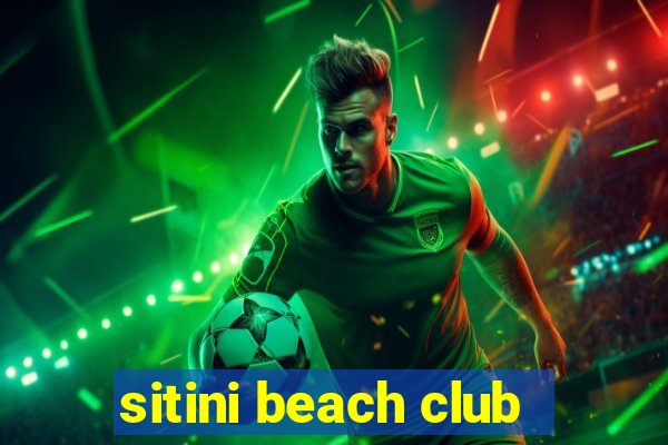 sitini beach club