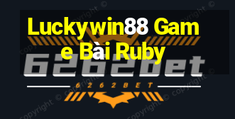 Luckywin88 Game Bài Ruby