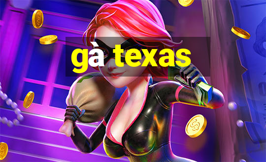 gà texas