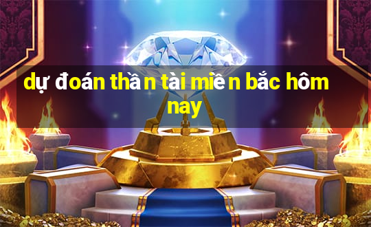 dự đoán thần tài miền bắc hôm nay