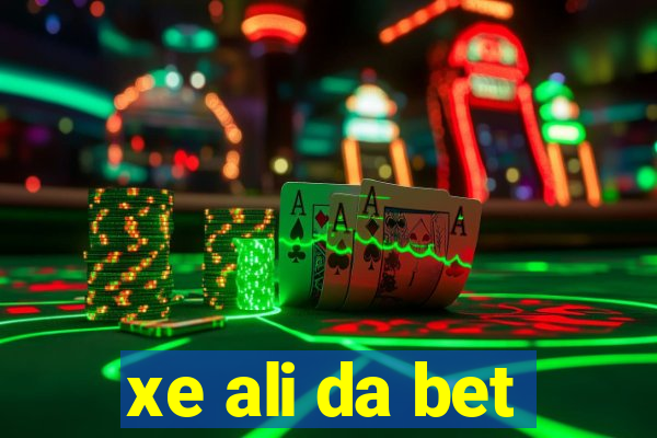 xe ali da bet