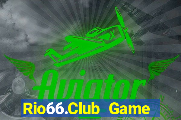 Rio66.Club Game Bài Quay Hũ