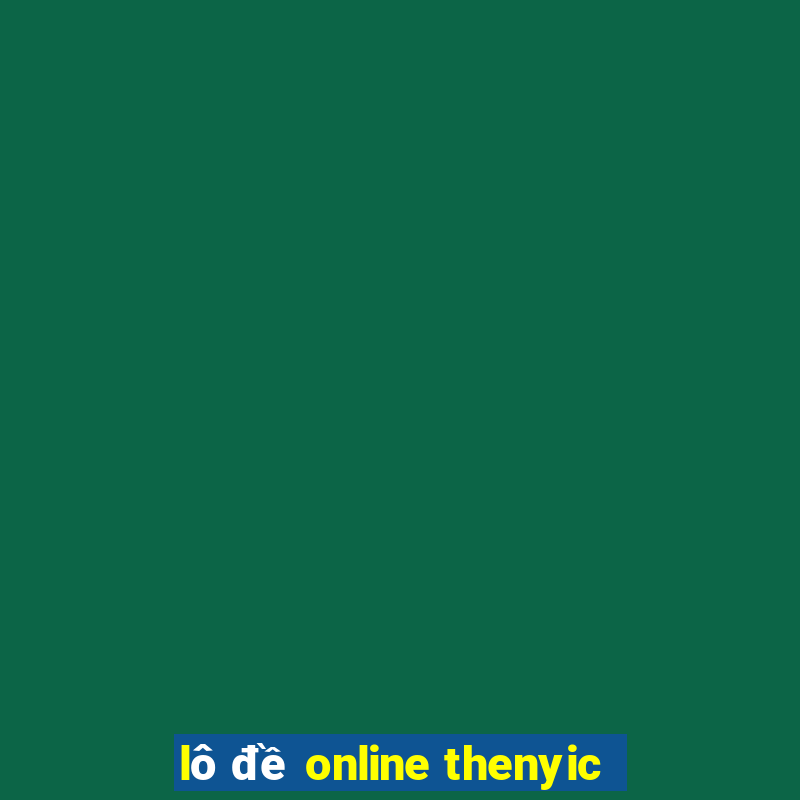 lô đề online thenyic