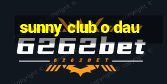 sunny club o dau