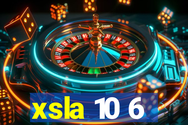 xsla 10 6